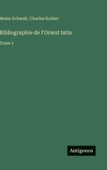 Hardcover Bibliographie de l'Orient latin: Tome 1 [French] Book