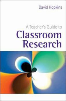 Paperback A Teacher's Guide to Classroom Research Book