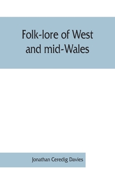 Paperback Folk-lore of West and mid-Wales Book
