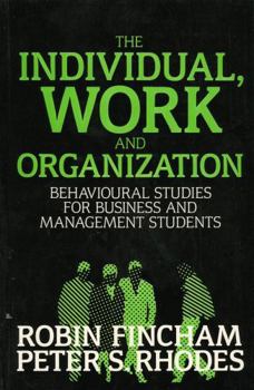 Paperback The Individual, Work and Organization: Behavioral Studies for Business and Management Students Book