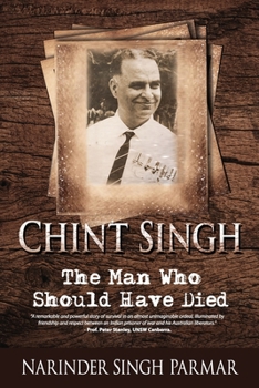 Chint Singh: The Man Who Should Have Died