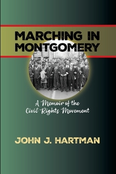 Paperback Marching in Mongomery: A Memoir of the Civil Rights Movement Book