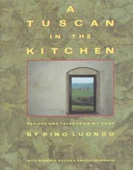 Hardcover A Tuscan in the Kitchen: Recipes and Tales from My Home Book