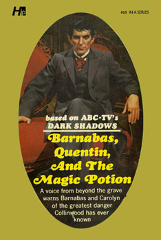 Barnabas, Quentin, and the Magic Potion - Book #25 of the Dark Shadows