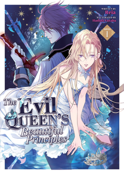 Paperback The Evil Queen's Beautiful Principles (Light Novel) Vol. 1 Book