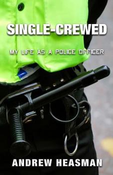 Paperback Single-Crewed: My Life as a Police Officer Book