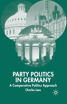 Paperback Party Politics in Germany: A Comparative Politics Approach Book