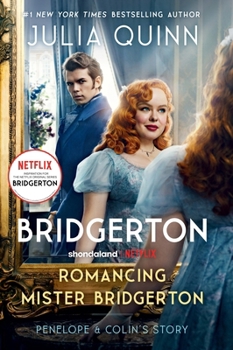 Paperback Romancing Mister Bridgerton [Tv Tie-In]: Penelope & Colin's Story, the Inspiration for Bridgerton Season Three Book