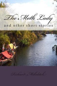 Paperback The Moth Lady: and other short stories Book