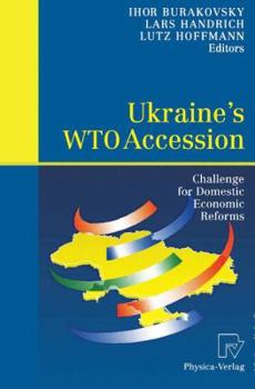 Paperback Ukraine's Wto Accession: Challenge for Domestic Economic Reforms Book