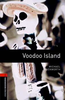 Paperback Oxford Bookworms Library: Voodoo Island: Level 2: 700-Word Vocabulary Book