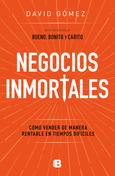 Paperback Negocios Inmortales / Immortal Businesses. How to Sell Cost-Effectively During H Ard Times [Spanish] Book