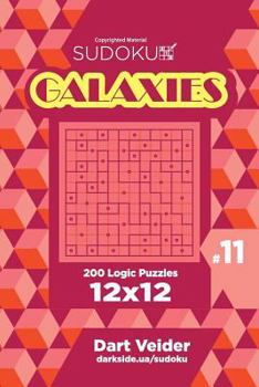 Paperback Sudoku Galaxies - 200 Logic Puzzles 12x12 (Volume 11) Book