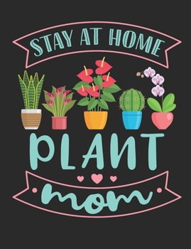 Paperback Stay At Home Plant Mom: Houseplant Notebook, Blank Paperback Book to write in, House Plant Lover Gift, 150 pages, college ruled Book