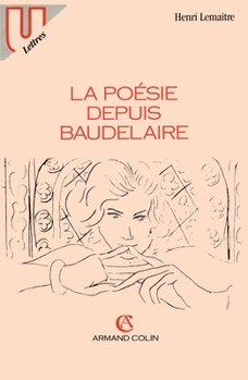 Paperback La poésie depuis Baudelaire [French] Book