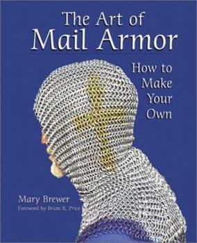 Hardcover The Art of Mail Armor: How to Make Your Own Book