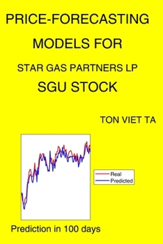 Paperback Price-Forecasting Models for Star Gas Partners LP SGU Stock Book