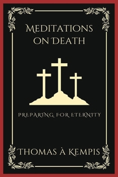 Paperback Meditations on Death: Preparing for Eternity (Grapevine Press) Book