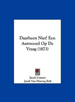 Hardcover Daarheen Niet! Een Antwoord Op De Vraag (1873) [Chinese] Book