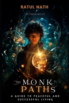 THE MONK'S PATH: A Guide to Peaceful and Successful Living