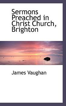 Paperback Sermons Preached in Christ Church, Brighton Book