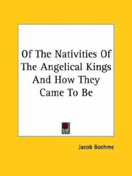 Paperback Of The Nativities Of The Angelical Kings And How They Came To Be Book