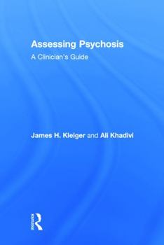 Hardcover Assessing Psychosis: A Clinician's Guide Book