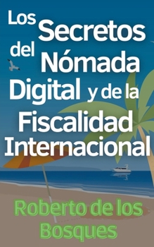 Paperback Los Secretos del Nómada Digital y la Fiscalidad Internacional [Spanish] Book