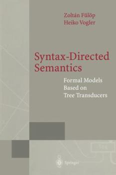 Paperback Syntax-Directed Semantics: Formal Models Based on Tree Transducers Book