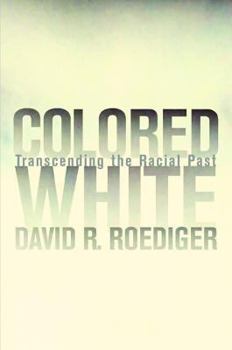 Hardcover Colored White: Transcending the Racial Past Book