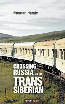 Paperback Crossing Russia on the Trans Siberian Book