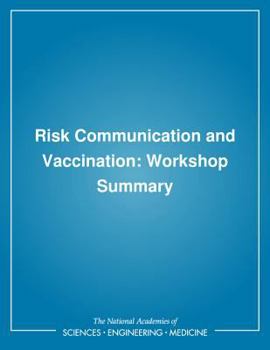 Paperback Risk Communication and Vaccination: Workshop Summary Book