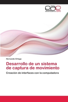 Paperback Desarrollo de un sistema de captura de movimiento [Spanish] Book