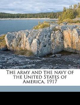 Paperback The Army and the Navy of the United States of America, 1917 Book