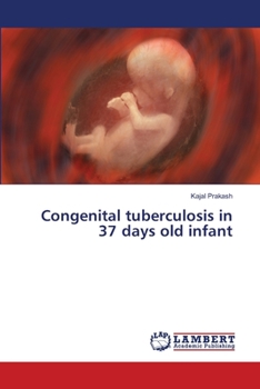 Paperback Congenital tuberculosis in 37 days old infant Book