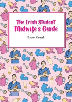 Paperback The Irish Student Midwife's Guide Book