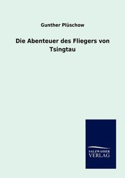 Paperback Die Abenteuer des Fliegers von Tsingtau [German] Book