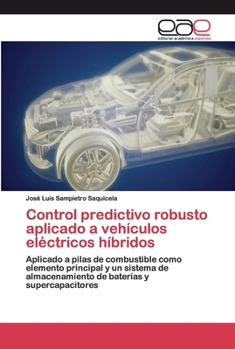 Paperback Control predictivo robusto aplicado a vehículos eléctricos híbridos [Spanish] Book