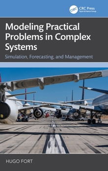 Hardcover Modeling Practical Problems in Complex Systems: Simulation, Forecasting, and Management Book