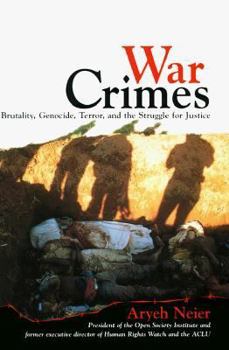 Hardcover War Crimes:: Brutality, Genocide, Terror, and the Struggle for Justice Book