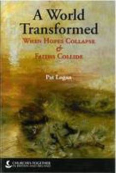 Paperback A world transformed: when hopes collapse & faiths collide Book