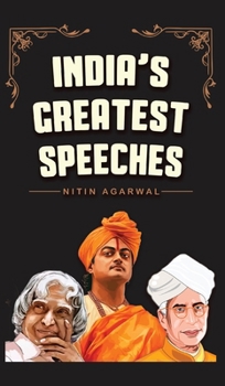 Hardcover India's Greatest Speeches: Powerful and Inspiring Voices that Shaped a Nation Book