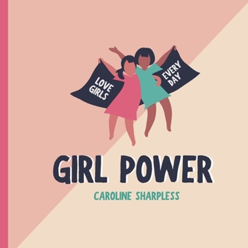 Paperback Girl Power: Celebrate Girls Every Day! Book