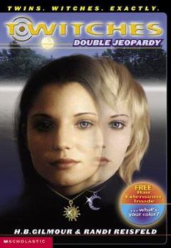 Double Jeopardy - Book #6 of the T*Witches