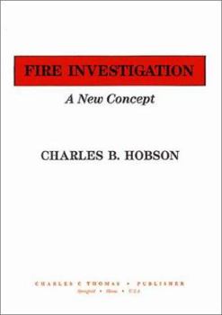 Hardcover Fire Investigation: A New Concept Book