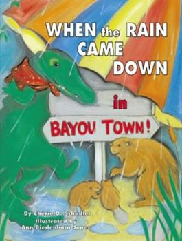 Hardcover When the Rain Came Down in Bayou Town! Book