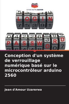 Paperback Conception d'un système de verrouillage numérique basé sur le microcontrôleur arduino 2560 [French] Book