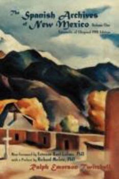 Paperback The Spanish Archives of New Mexico, Volume One (Softcover) Book
