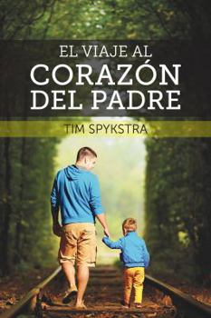 Paperback EL VIAJE AL CORAZÓN DEL PADRE (Spanish Edition) [Spanish] Book