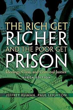 Paperback The Rich Get Richer and the Poor Get Prison: Ideology, Class, and Criminal Justice Book